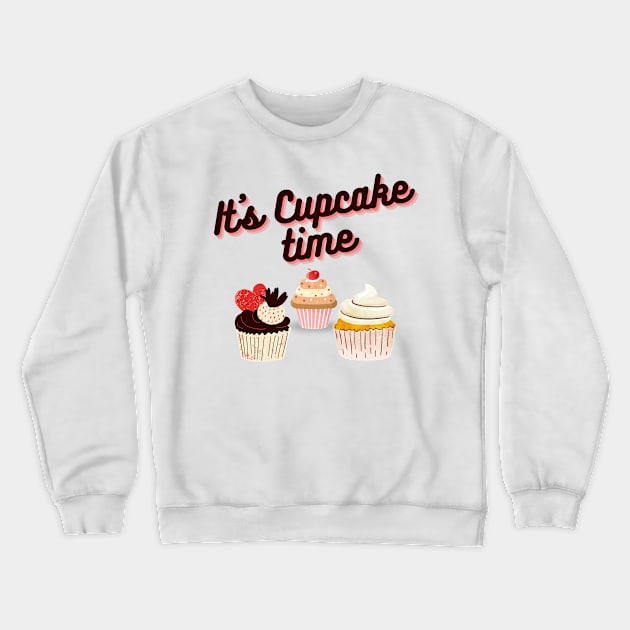 Cupcake lovers - It's cupcake time! Crewneck Sweatshirt by Zodde art